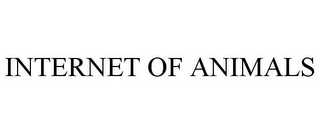 INTERNET OF ANIMALS