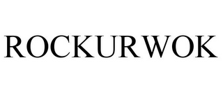 ROCKURWOK