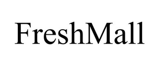 FRESHMALL