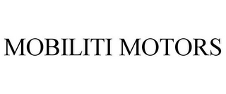 MOBILITI MOTORS