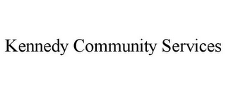 KENNEDY COMMUNITY SERVICES