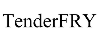 TENDERFRY