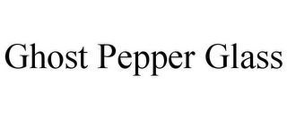 GHOST PEPPER GLASS