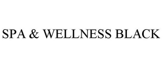 SPA & WELLNESS BLACK