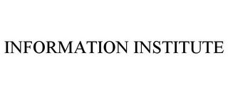 INFORMATION INSTITUTE