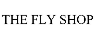 THE FLY SHOP