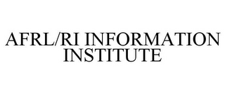 AFRL/RI INFORMATION INSTITUTE