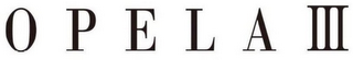 OPELA III