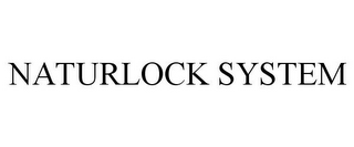 NATURLOCK SYSTEM