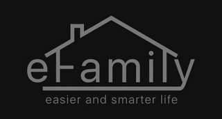 EFAMILY EASIER AND SMARTER LIFE