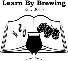 LEARN BY BREWING EST 2015