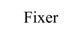 FIXER