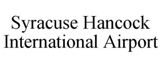 SYRACUSE HANCOCK INTERNATIONAL AIRPORT