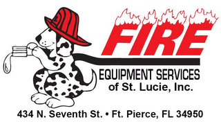 FIRE EQUIPMENT SERVICES OF ST. LUCIE, INC. 434 N. SEVENTH ST. · FT. PIERCE, FL 34950