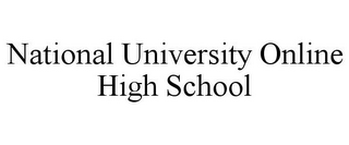 NATIONAL UNIVERSITY ONLINE HIGH SCHOOL