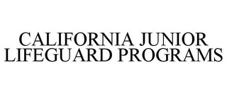 CALIFORNIA JUNIOR LIFEGUARD PROGRAMS