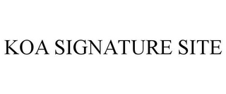 KOA SIGNATURE SITE