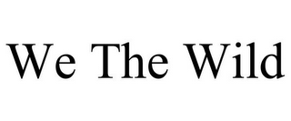 WE THE WILD