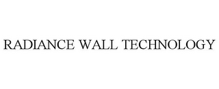 RADIANCE WALL TECHNOLOGY