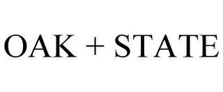 OAK + STATE