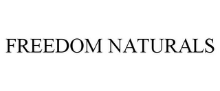 FREEDOM NATURALS