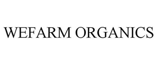 WEFARM ORGANICS