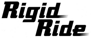 RIGID RIDE