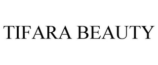 TIFARA BEAUTY