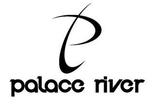 P PALACE RIVER