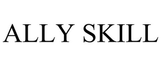 ALLY SKILL