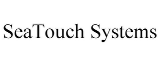 SEATOUCH SYSTEMS