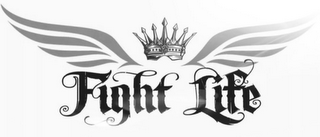 FIGHT LIFE