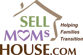 SELL MOMS HOUSE.COM HELPING FAMILIES TRANSITION