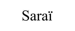 SARAÏ