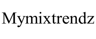 MYMIXTRENDZ