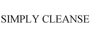 SIMPLY CLEANSE