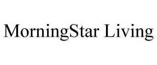 MORNINGSTAR LIVING