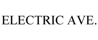 ELECTRIC AVE.