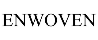 ENWOVEN
