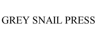 GREY SNAIL PRESS