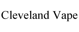 CLEVELAND VAPE