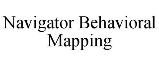 NAVIGATOR BEHAVIORAL MAPPING