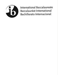 IB INTERNATIONAL BACCALAUREATE BACCALAURÉAT INTERNATIONAL BACHILLERATO INTERNACIONAL