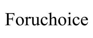 FORUCHOICE