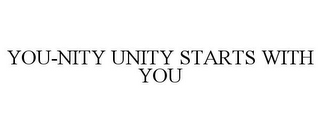 YOU-NITY UNITY STARTS WITH YOU