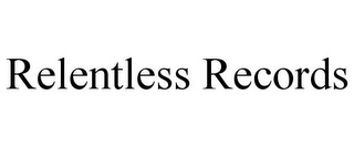 RELENTLESS RECORDS