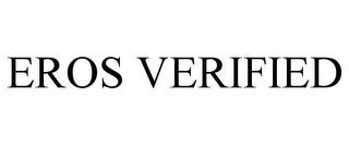 EROS VERIFIED