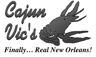 CAJUN VIC'S FINALLY....REAL NEW ORLEANS!