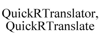 QUICKRTRANSLATOR, QUICKRTRANSLATE