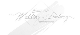 EVENT & WEDDING ACADEMY SCHOOL OF EXCELLENCE